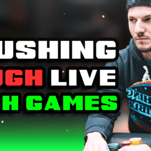 Crushing Tough Live Cash Games